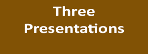 Three Presentations